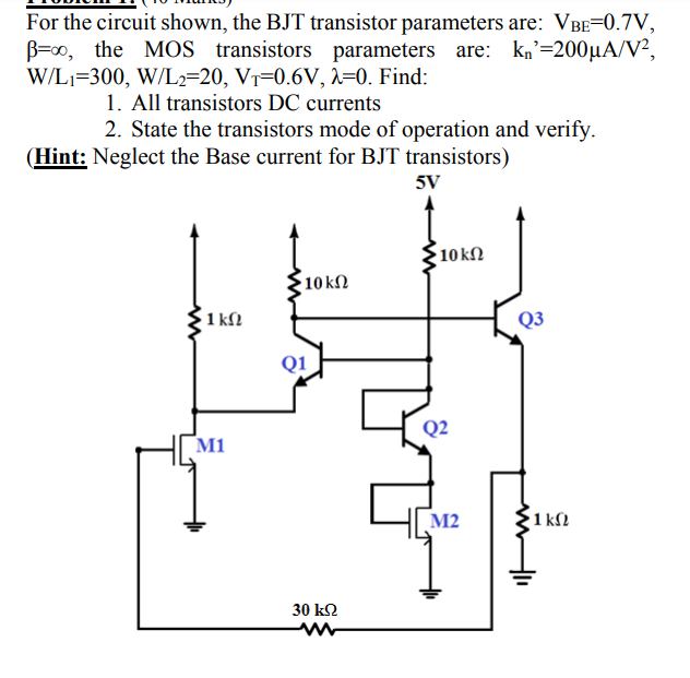 Solved For the circuit shown, the BJT transistor parameters