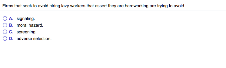 Solved Firms that seek to avoid hiring lazy workers that | Chegg.com