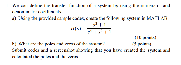 Solved 1. We can define the transfer function of a system by | Chegg.com