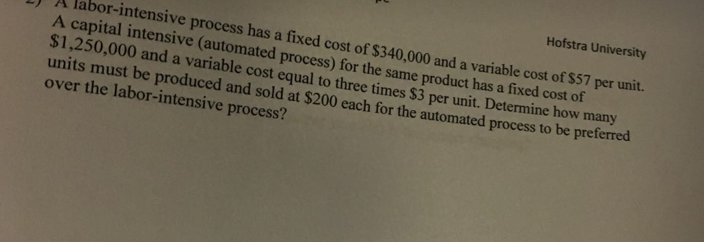 solved-a-labor-intensive-process-has-a-fixed-cost-of-chegg