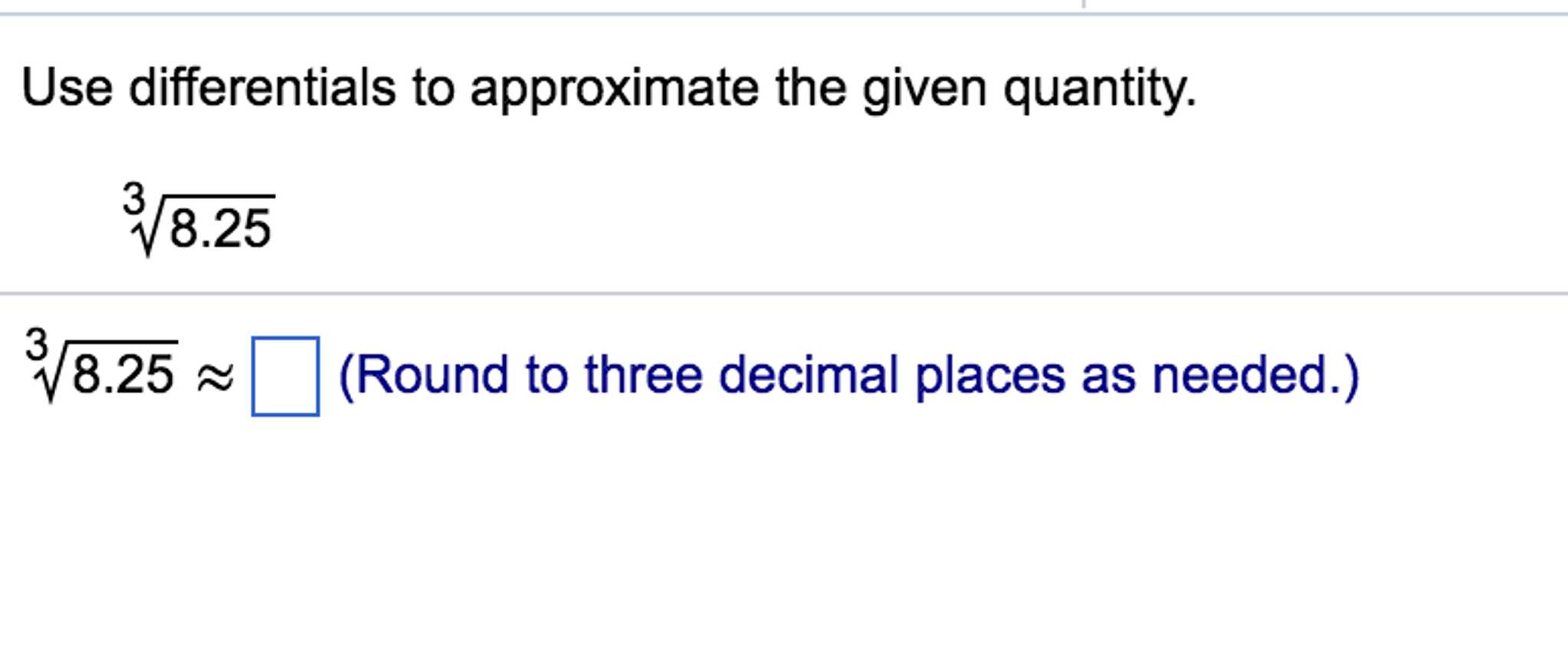 Solved Use differentials to approximate the given quantity.