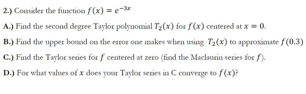 Solved 2) Consider the function f(x) = e-3x A.) Find the | Chegg.com