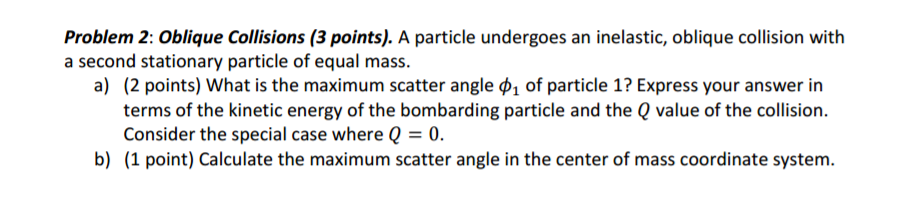 Solved A particle undergoes an inelastic, oblique collision | Chegg.com