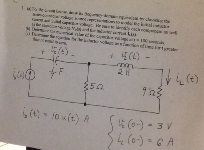 Solved For the circuit below, draw its frequency-domain | Chegg.com