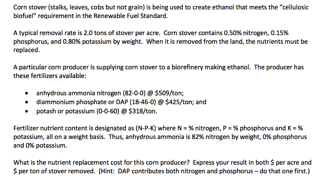 Corn stover (stalks, leaves, cobs but not grain) is
