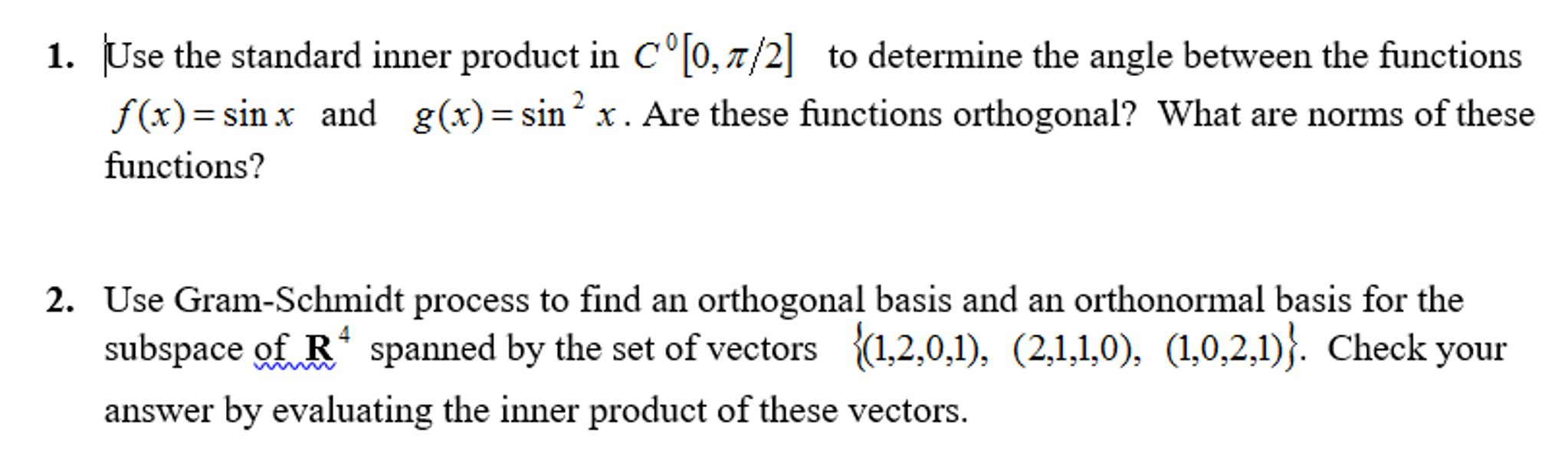 Solved Use the standard inner product in C degree [0, pi/2]