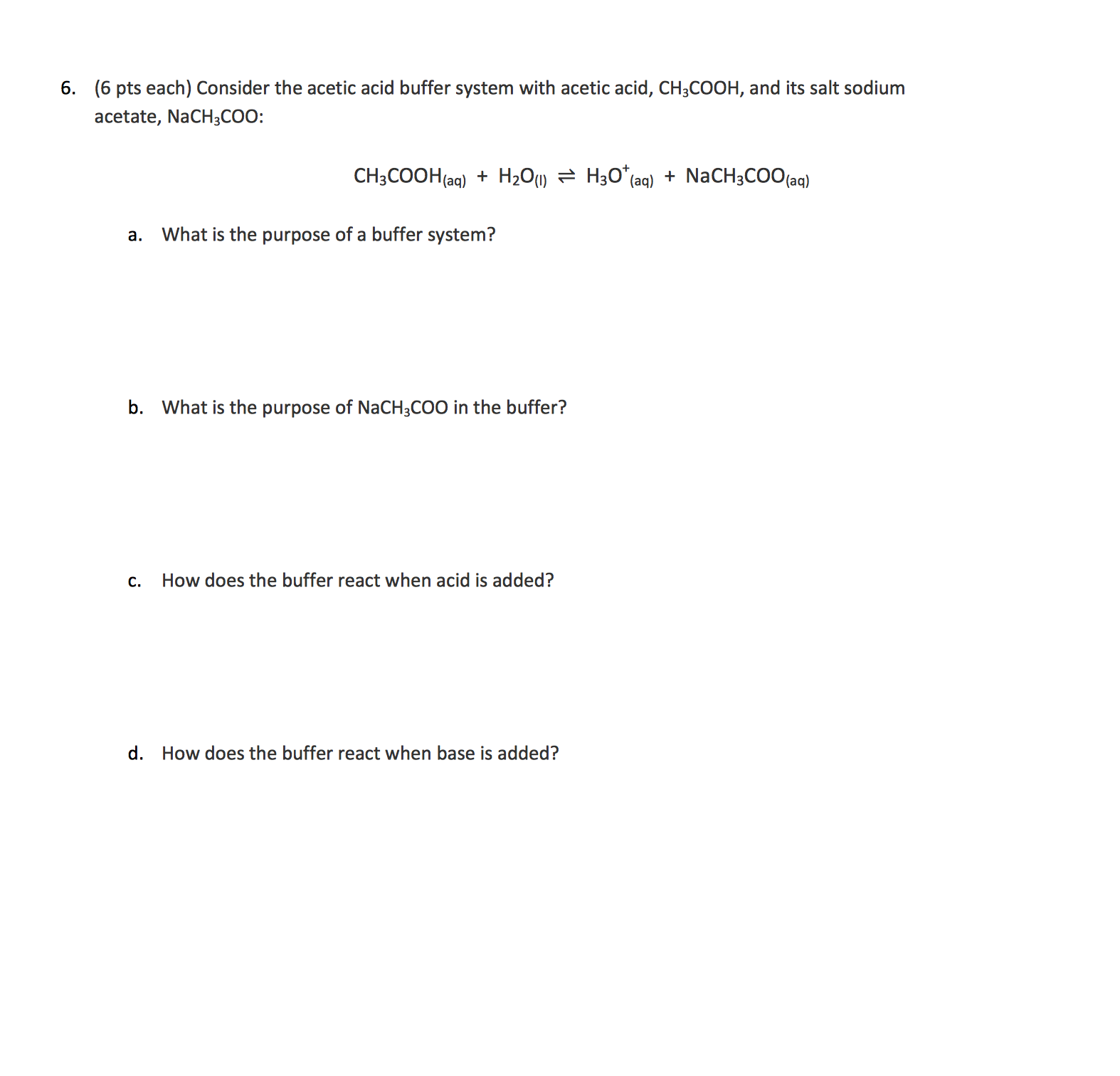 Solved 6. (6 pts each) Consider the acetic acid buffer