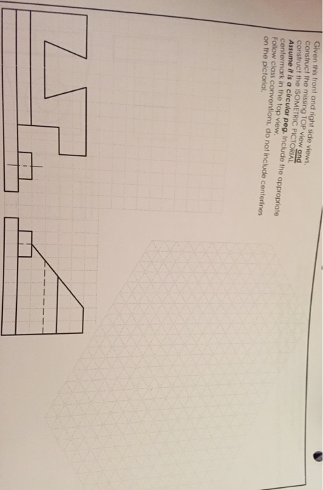 Solved Given this front and right side views, construct the | Chegg.com