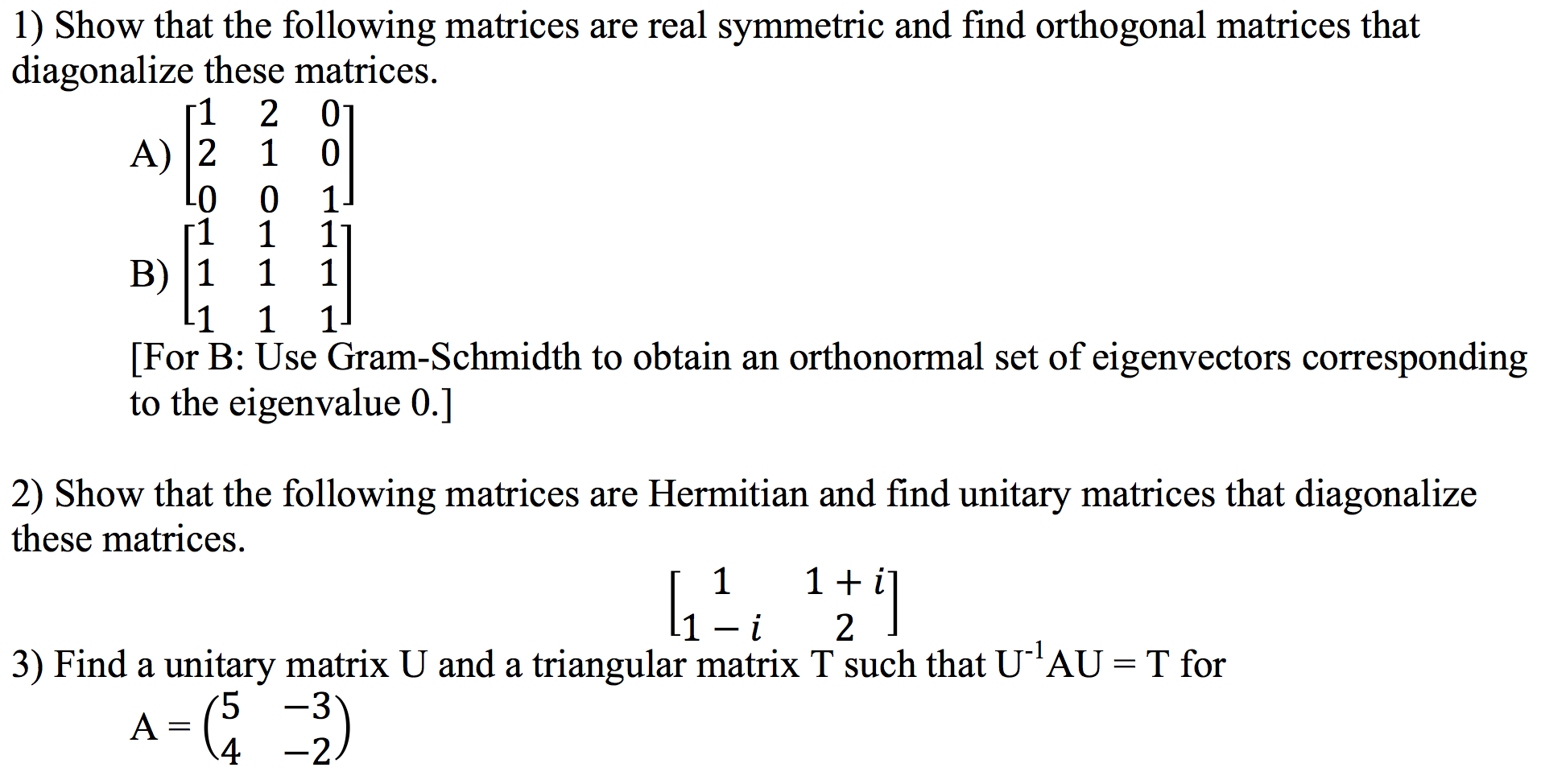 Solved Show That The Following Matrices Are Real Symmetric | Chegg.com