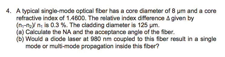 Solved 4. A typical single-mode optical fiber has a core | Chegg.com