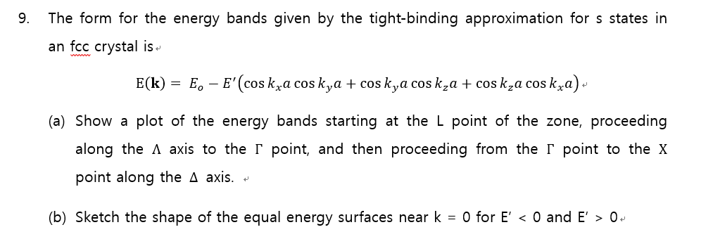 Solved 9. The form for the energy bands given by the | Chegg.com