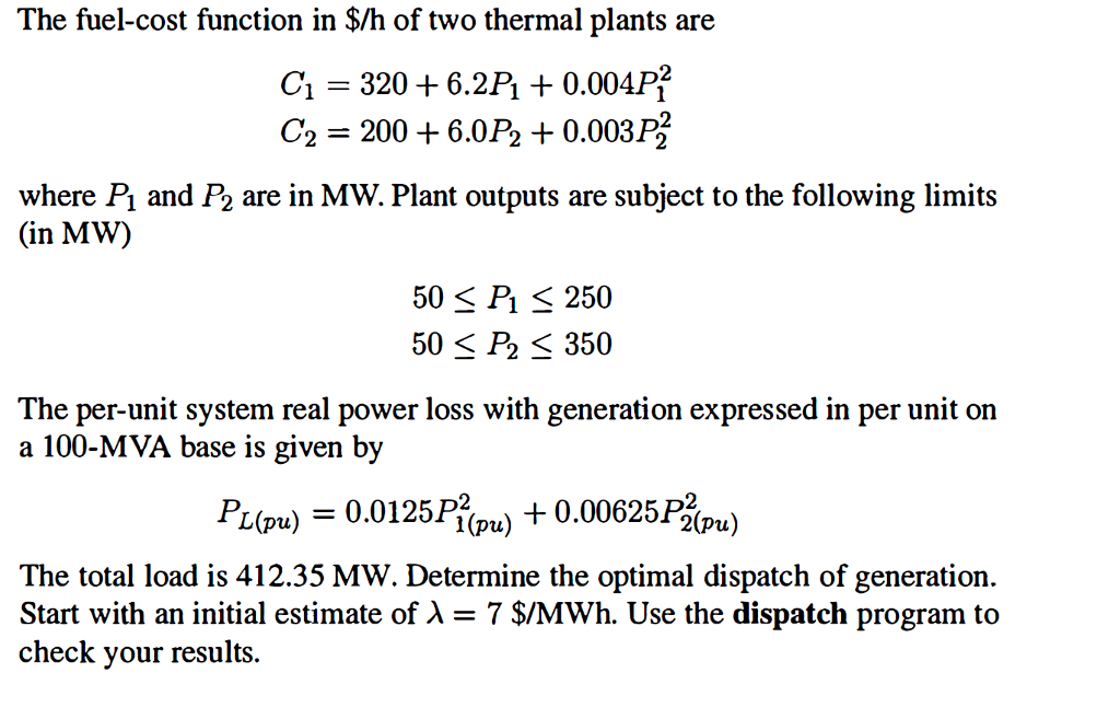 Solved The Fuel cost Function In h Of Two Thermal Plants Chegg