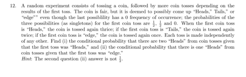 Solved 12. A random experiment consists of tossing a coin, | Chegg.com