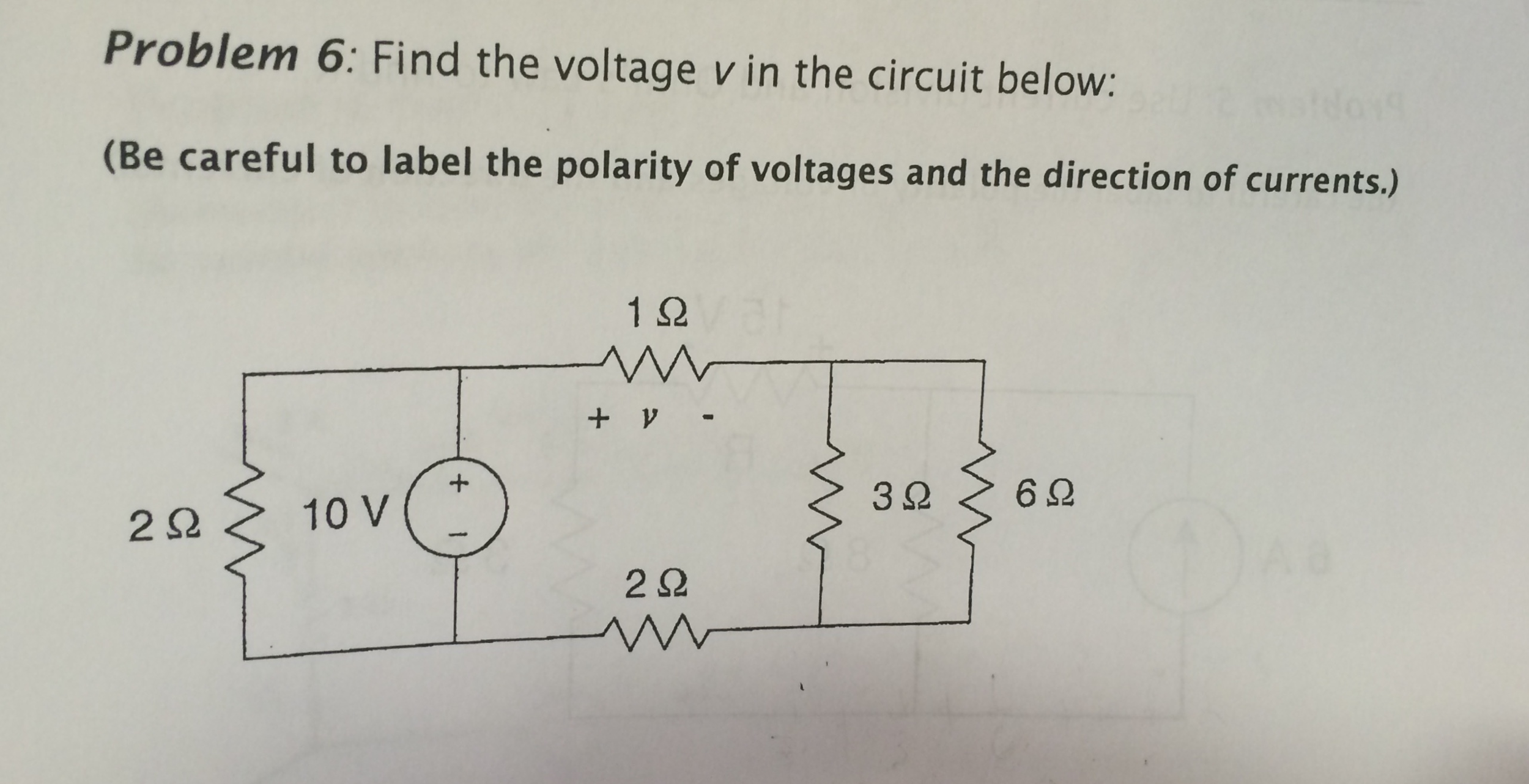 Solved Problem 6: Find the voltage v in the circuit below: | Chegg.com