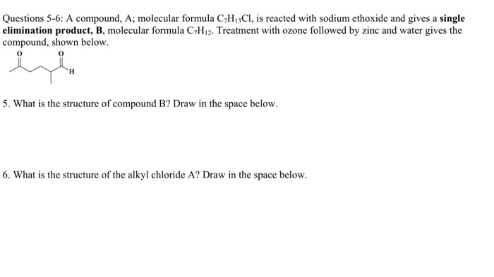 Solved: Questions 5-6: A Compound; A: Molecular Formula C7... | Chegg.com