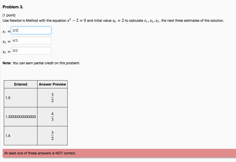 Solved Problem 3 1 point Use Newton's Method with the | Chegg.com