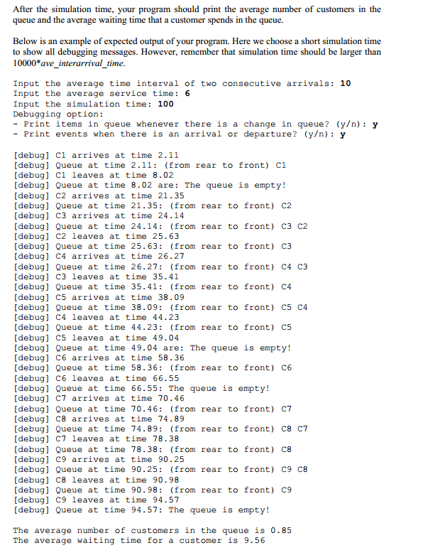 You will write a program to simulate a queuing system | Chegg.com