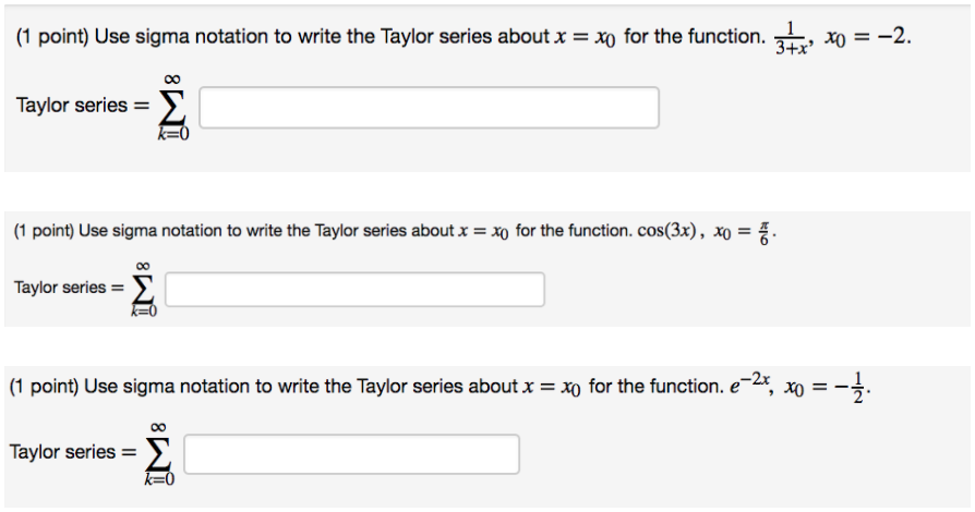 Solved (1 point) Use sigma notation to write the Taylor | Chegg.com