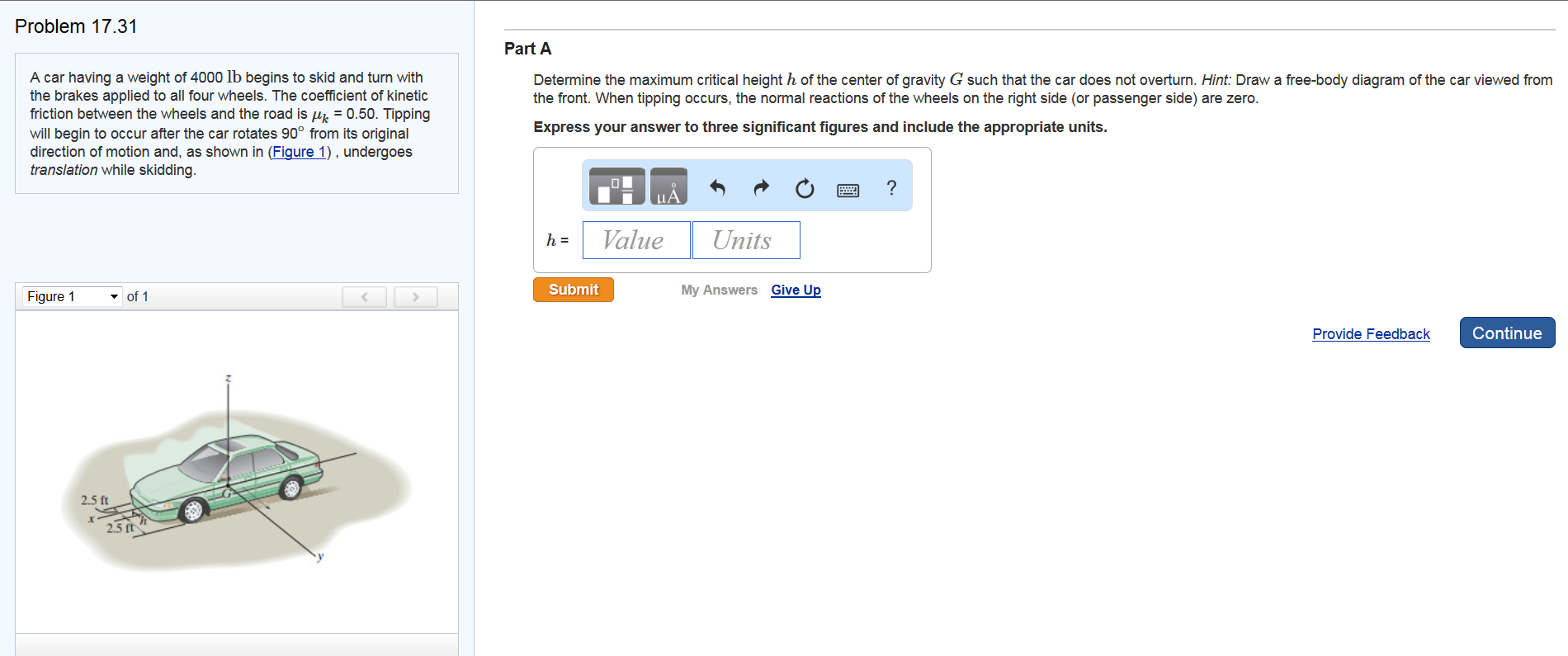 Solved A car having a weight of 4000 lb begins to skid and