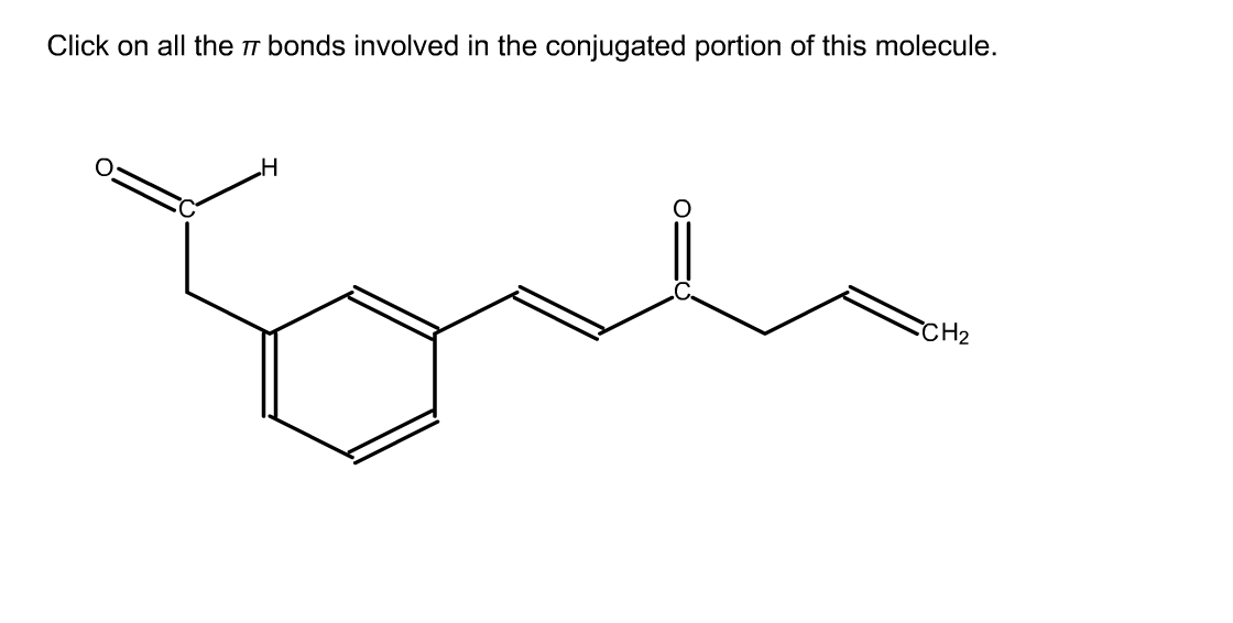 Solved Click on all the pi bonds involved in the conjugated | Chegg.com