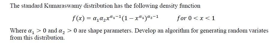Solved The standard Kumaraswamy distribution has the | Chegg.com