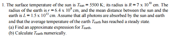 Solved The surface temperature of the sun is T_sun = 5500 K; | Chegg.com