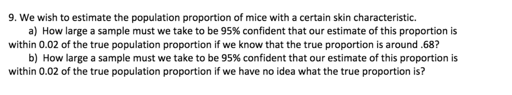 Solved We wish to estimate the population proportion of mice | Chegg.com