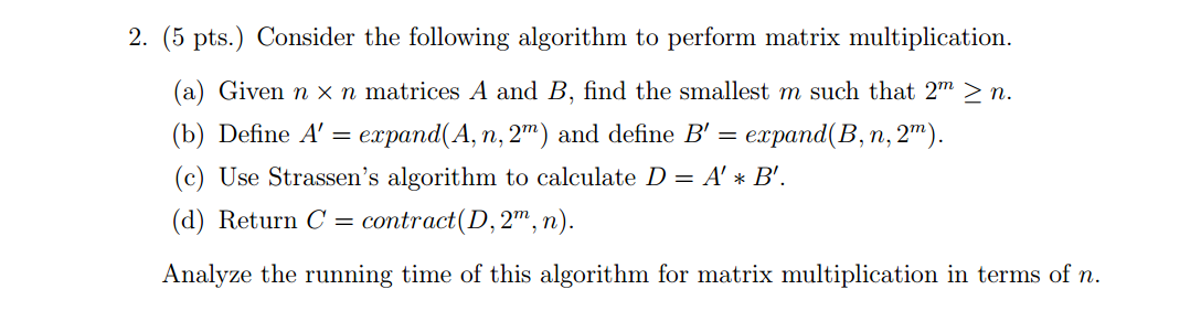 Consider the following algorithm to perform matrix | Chegg.com