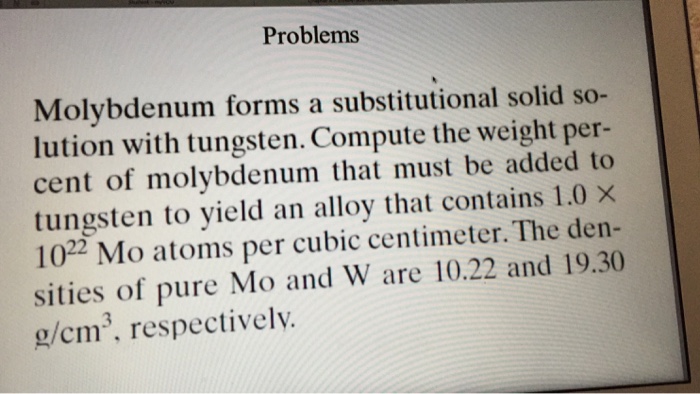 Solved Molybdenum Forms A Substitutional Solid Solution With | Chegg.com