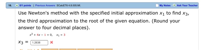 Solved Use Newtons Method With The Specified Initial