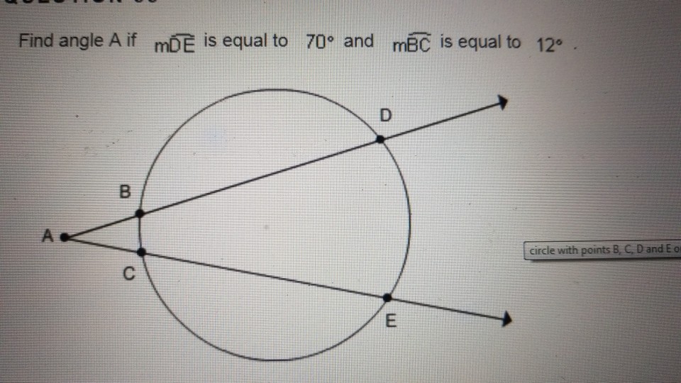 Solved Find angle A if mDE is equal to 70° and mBC is equal | Chegg.com