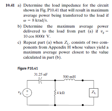 Solved 10.41 a) Determine the load impedance for the circuit | Chegg.com