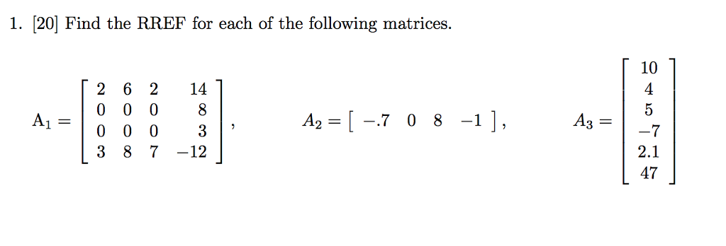 Solved 1·20 Find the RREF for each of the following matrices | Chegg.com