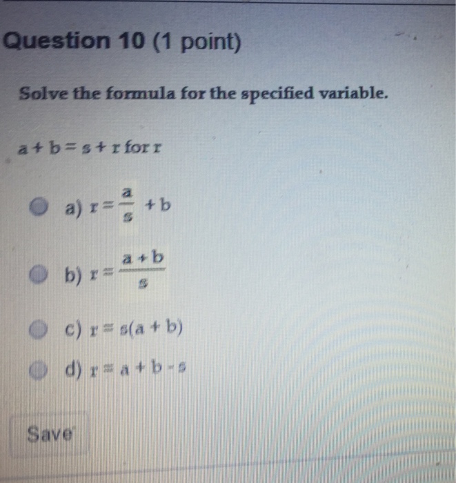 Solved Solve the formula for the specified variable. a+b = | Chegg.com