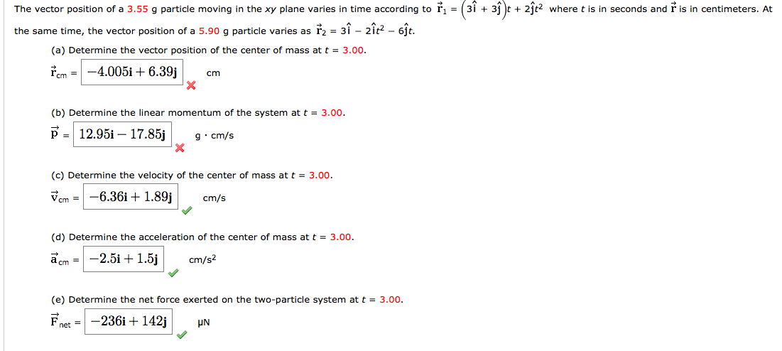 Solved The vector position of a 3.55 g particle moving in | Chegg.com