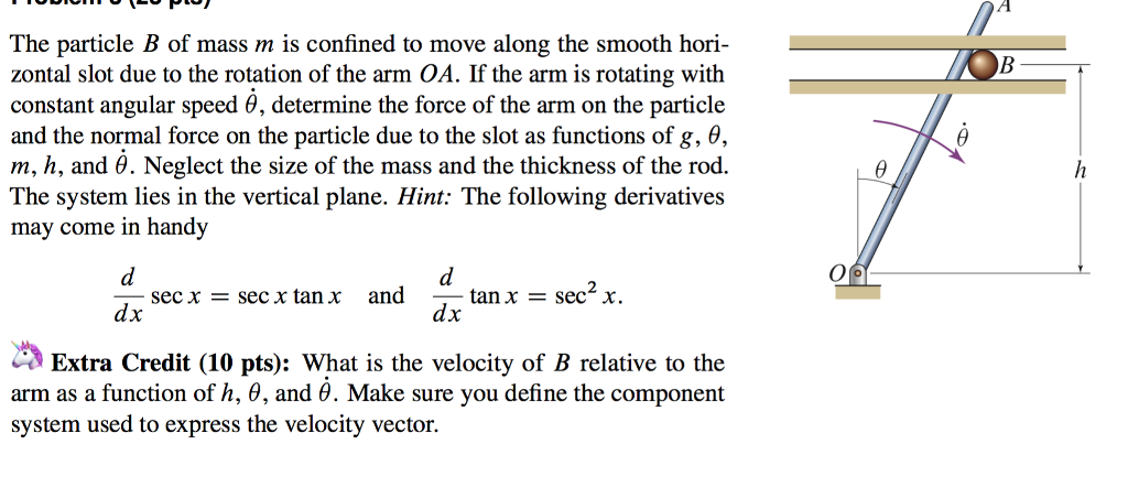 Solved The particle B of mass m is confined to move along | Chegg.com