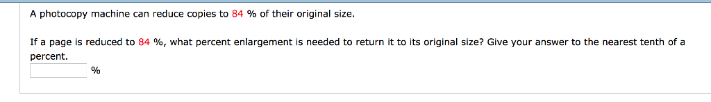 Solved A photocopy machine can reduce copies to 84 % of | Chegg.com