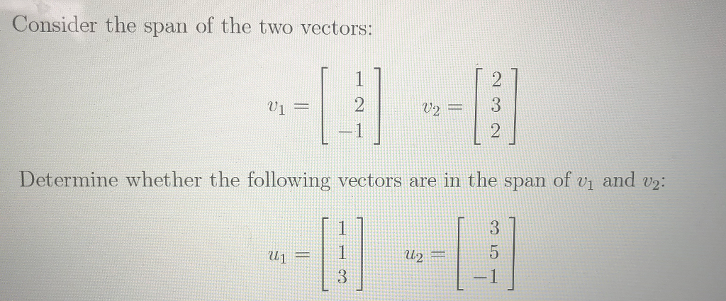 Solved Consider The Span Of The Two Vectors: 2 V1=1 2 | Chegg.com