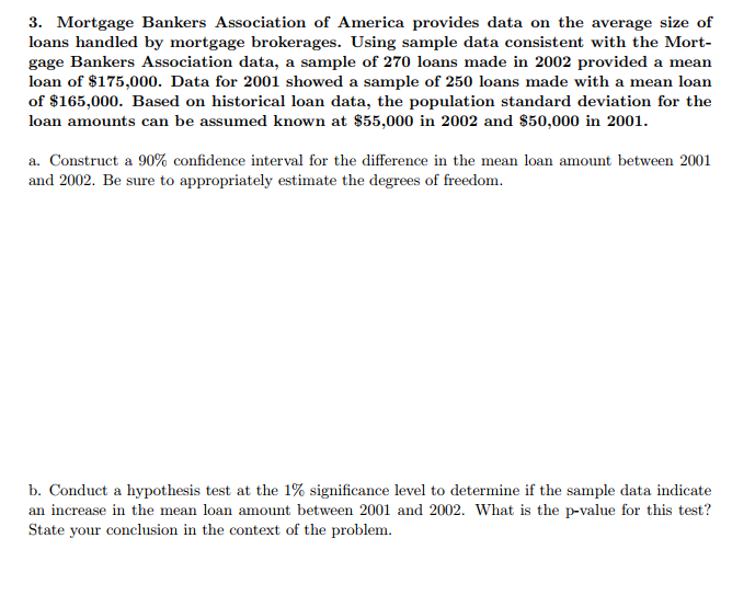 Solved Mortgage Bankers Association of America provides data
