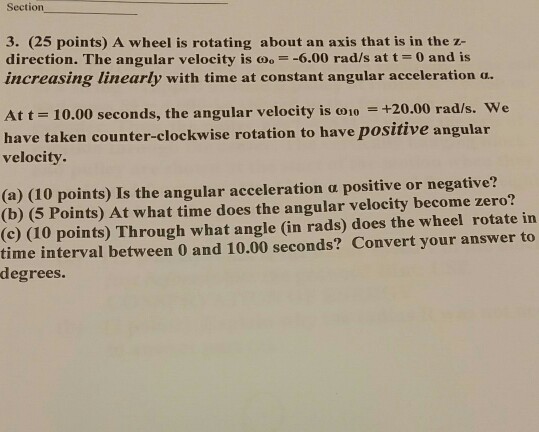 Solved Section 3. (25 points) A wheel is rotating about an | Chegg.com