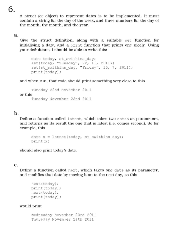 Solved 6 A struct (or object) to represent dates is to be | Chegg.com