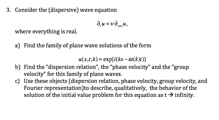Solved 3. Consider the (dispersive) wave equation where | Chegg.com