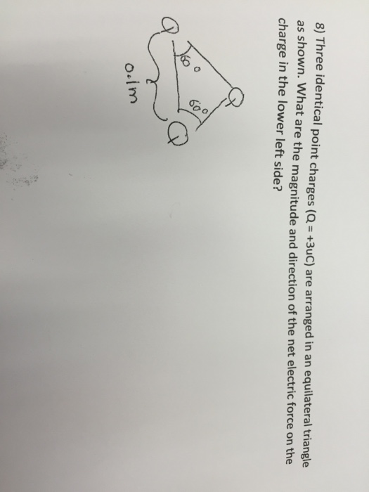 Solved Three identical point charges (Q = +3uC) are arranged | Chegg.com