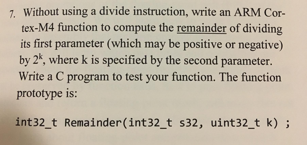 Solved Without using a divide instruction, write an ARM | Chegg.com