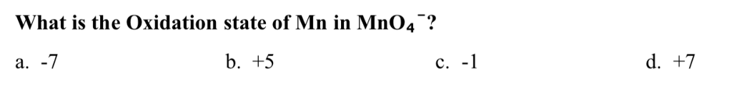 solved-what-is-the-oxidation-state-of-mn-in-mno4-a-b-5-chegg