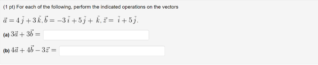Solved For each of the following, perform the indicated | Chegg.com