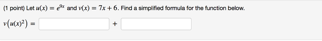 solved-let-u-x-e-9x-and-v-x-7x-6-find-a-simplified-chegg