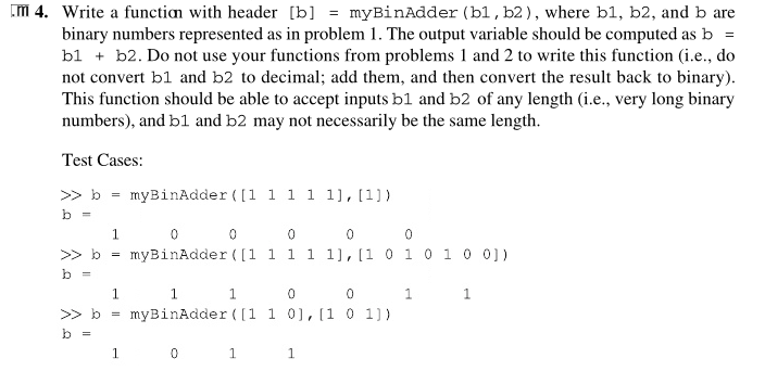 Solved 4. Write A Function With Header [b] = MyBinAdder (b1 | Chegg.com