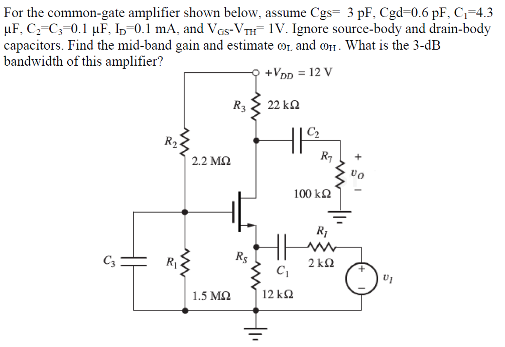 Solved For the given amplifier (common-gate) with given | Chegg.com
