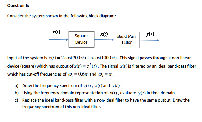Consider the system shown in the following block | Chegg.com